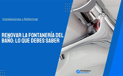 Renovación de fontanería en el baño