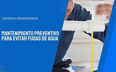 Mantenimiento preventivo para evitar fugas de agua