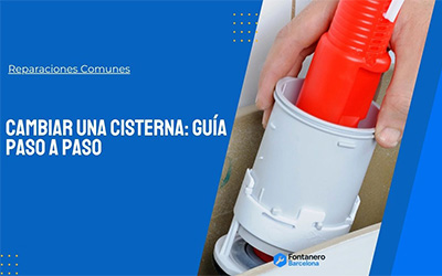 Cambiar una cisterna: guía paso a paso