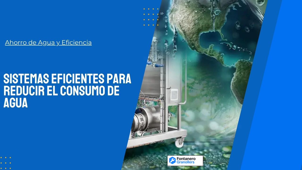 Sistemas eficientes de ahorro de agua
